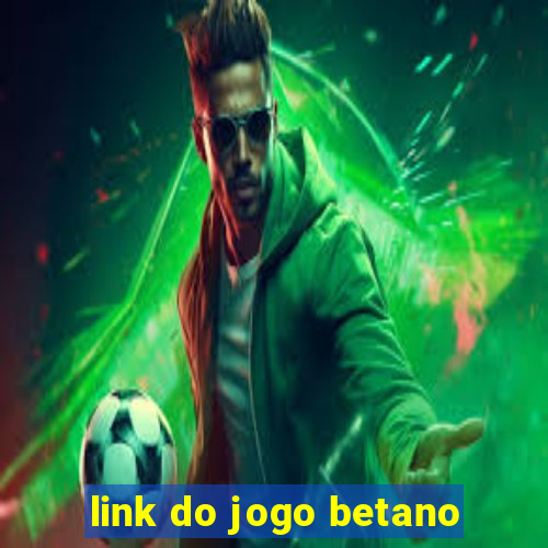 link do jogo betano